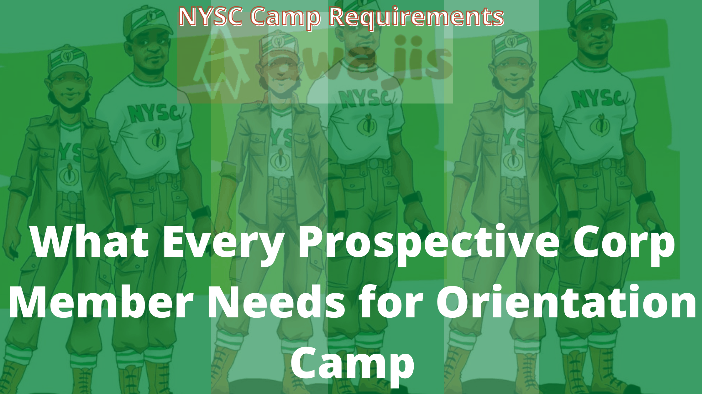Important Things You Should Take to Nysc Orientation Camp 