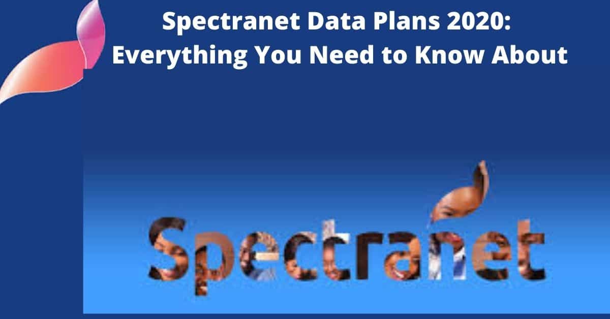 Spectranet Data Plans 2020: Everything You Need to Know About