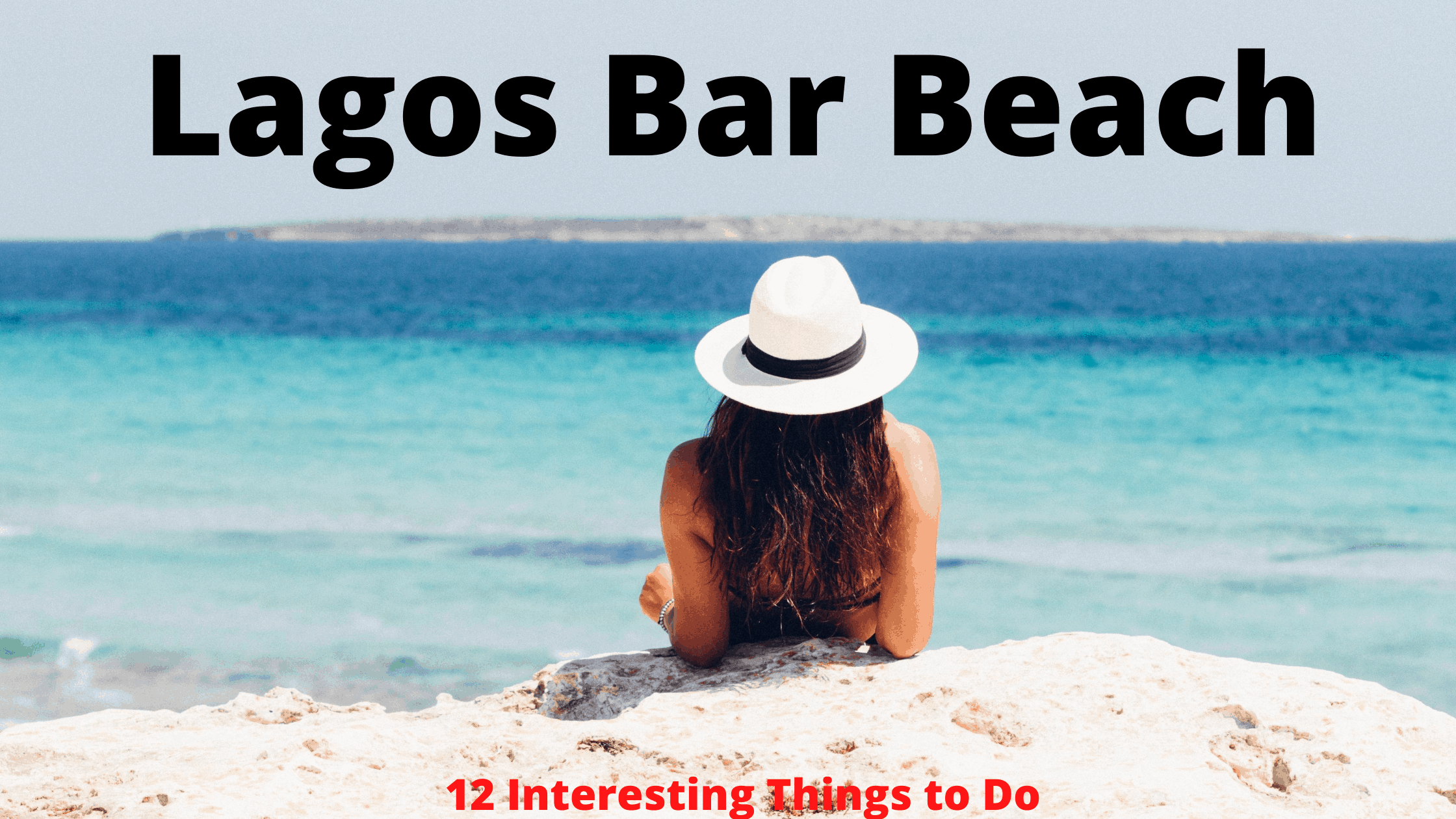 Lagos Bar Beach: 12 Interesting Things to Do at the Beach