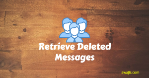 Retrieve Deleted Facebook Messages | Retrieve Deleted Facebook