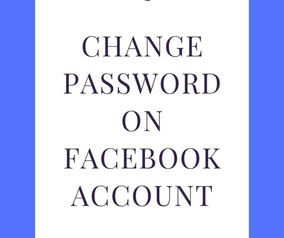 change-password-on-facebook-account-how-to-change-my-password-on-facebook