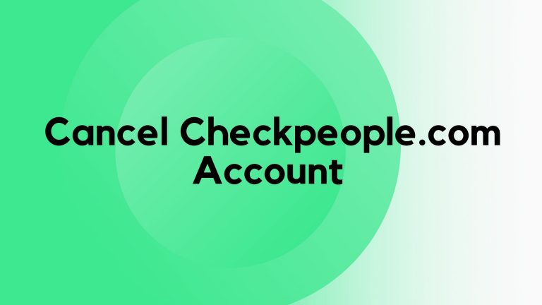 Cancel Checkpeople.com Account