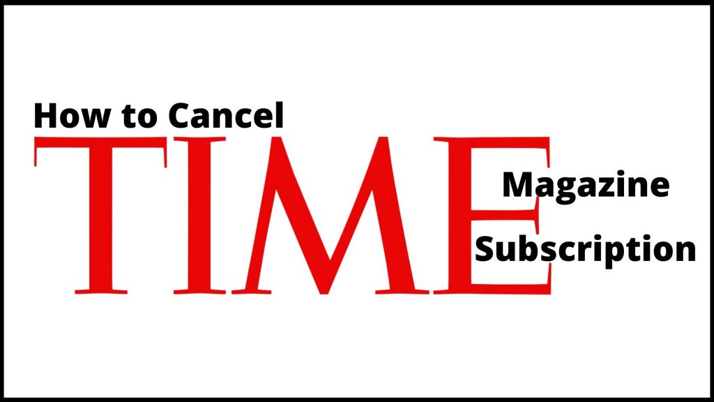 Cancel Time Magazine Subscription