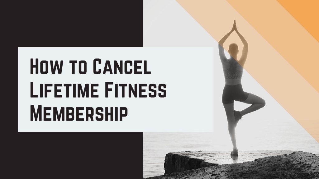 How to Cancel Lifetime Fitness Membership
