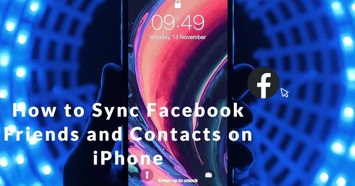 Sync Facebook Friends and Contacts on iPhone