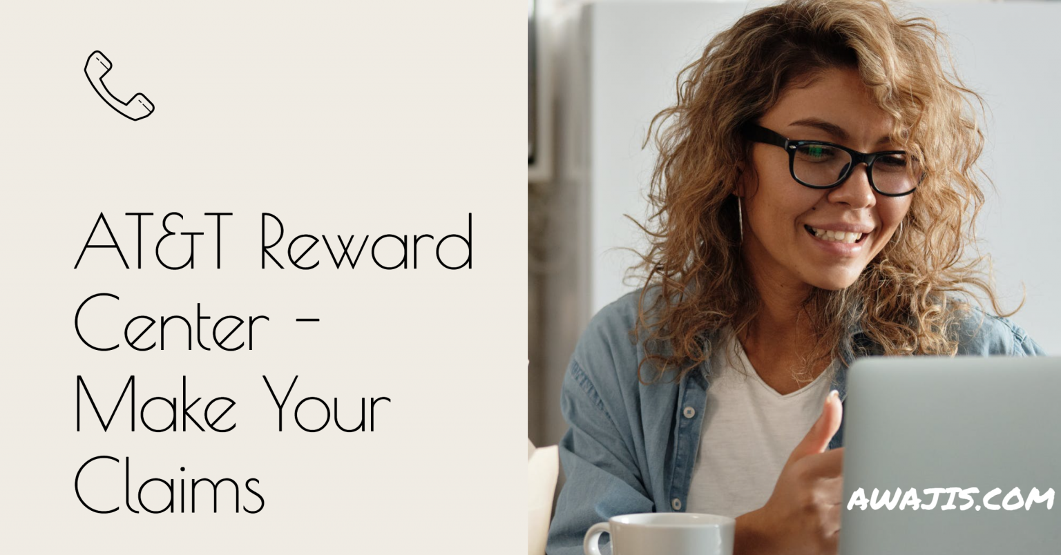 AT&T Reward Center - How to Make Your Claims