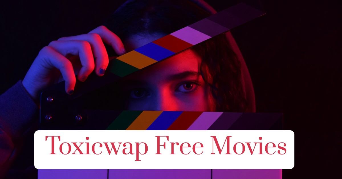 Toxicwap Free Movies