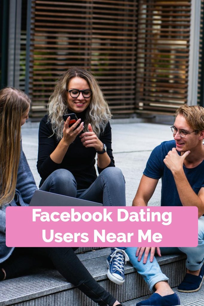 Facebook Dating Users Near Me