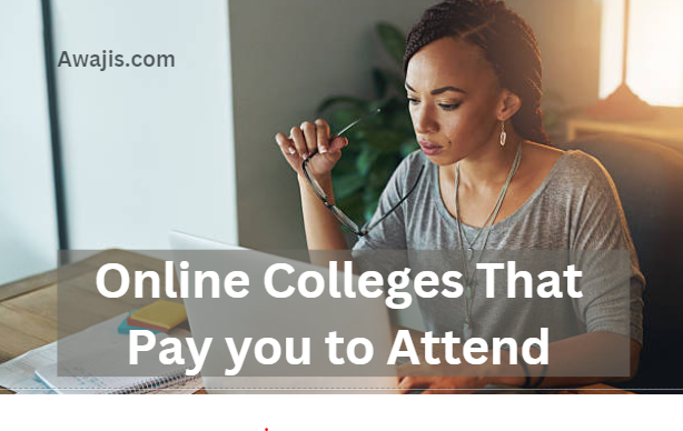 Online Colleges that pay you to attend