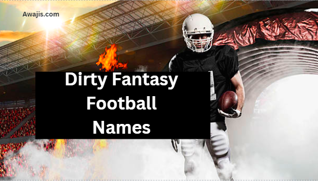 Dirty fantasy football names