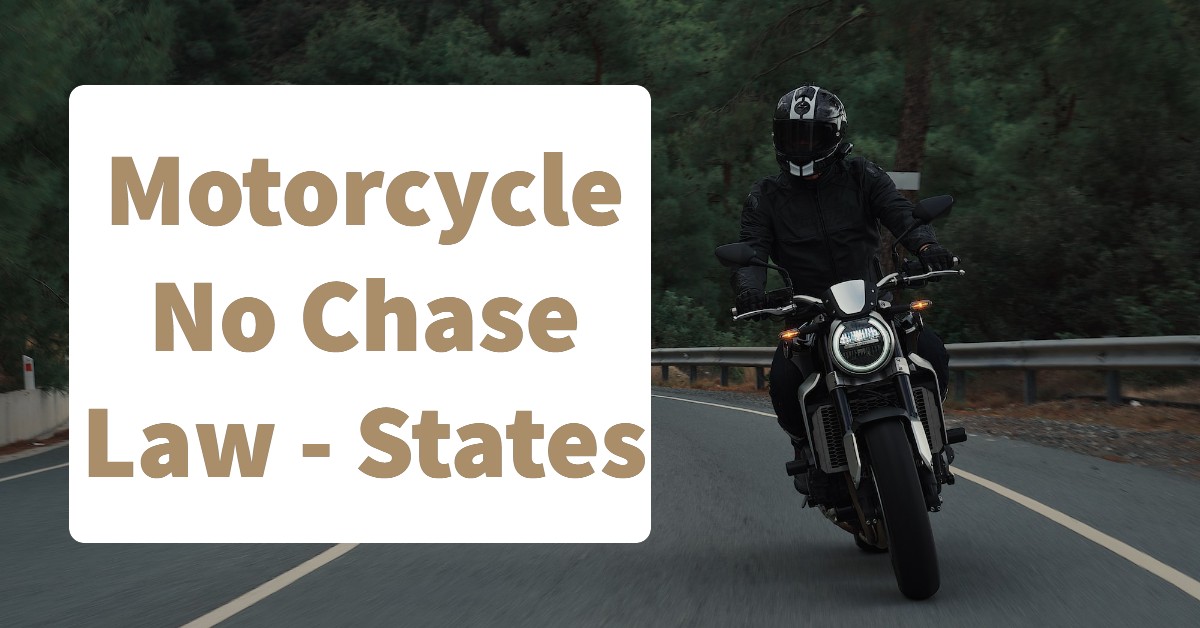 Motorcycle No Chase Law States