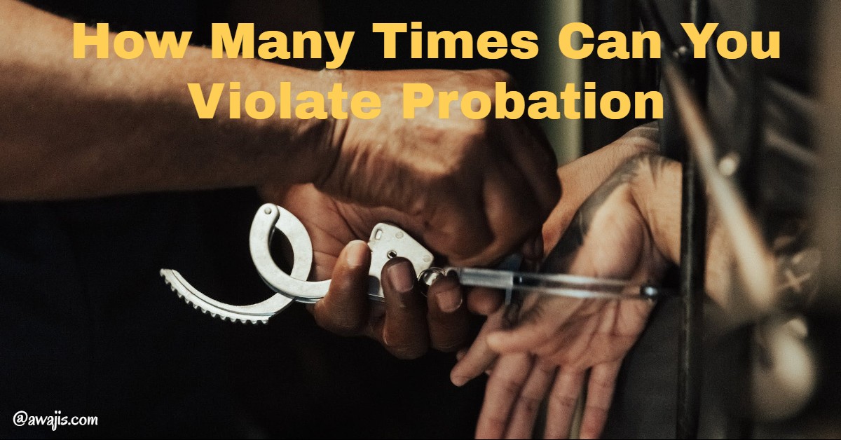 how-many-times-can-you-violate-probation