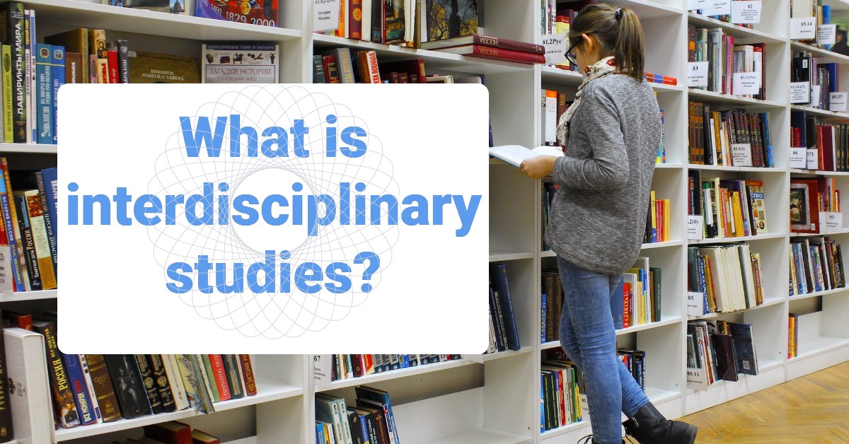 What is interdisciplinary studies