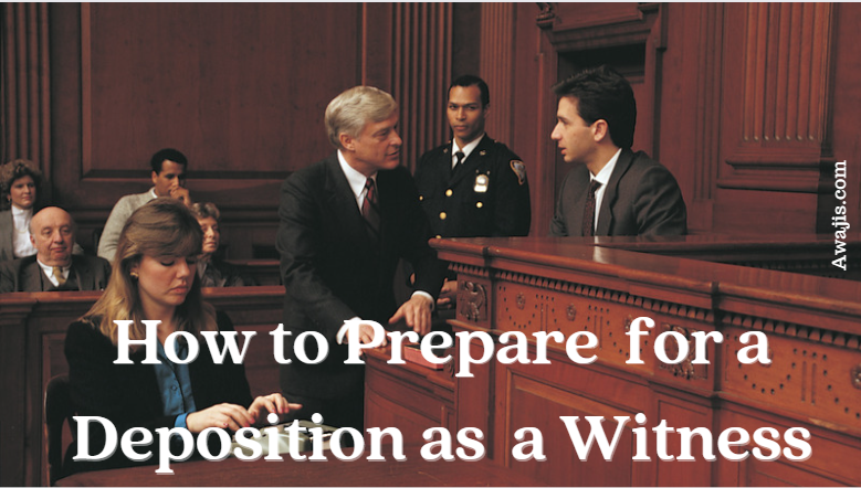 Photo of text that says: how to prepare for deposition as a witness