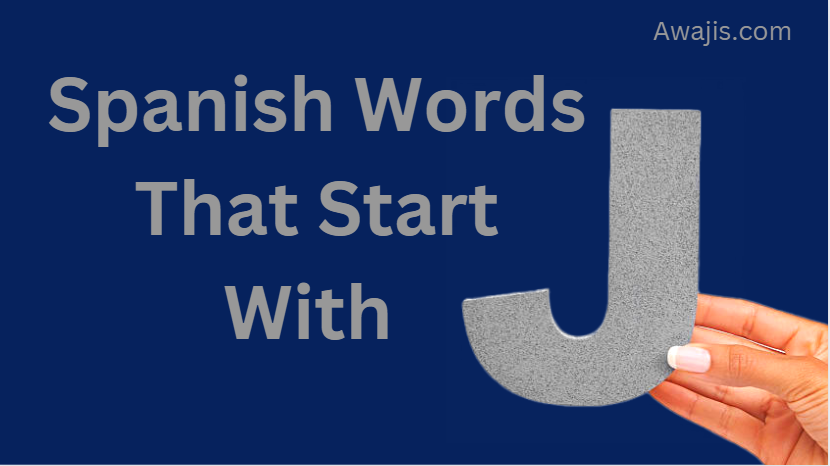 100-spanish-words-that-start-with-j-find-spanish-words