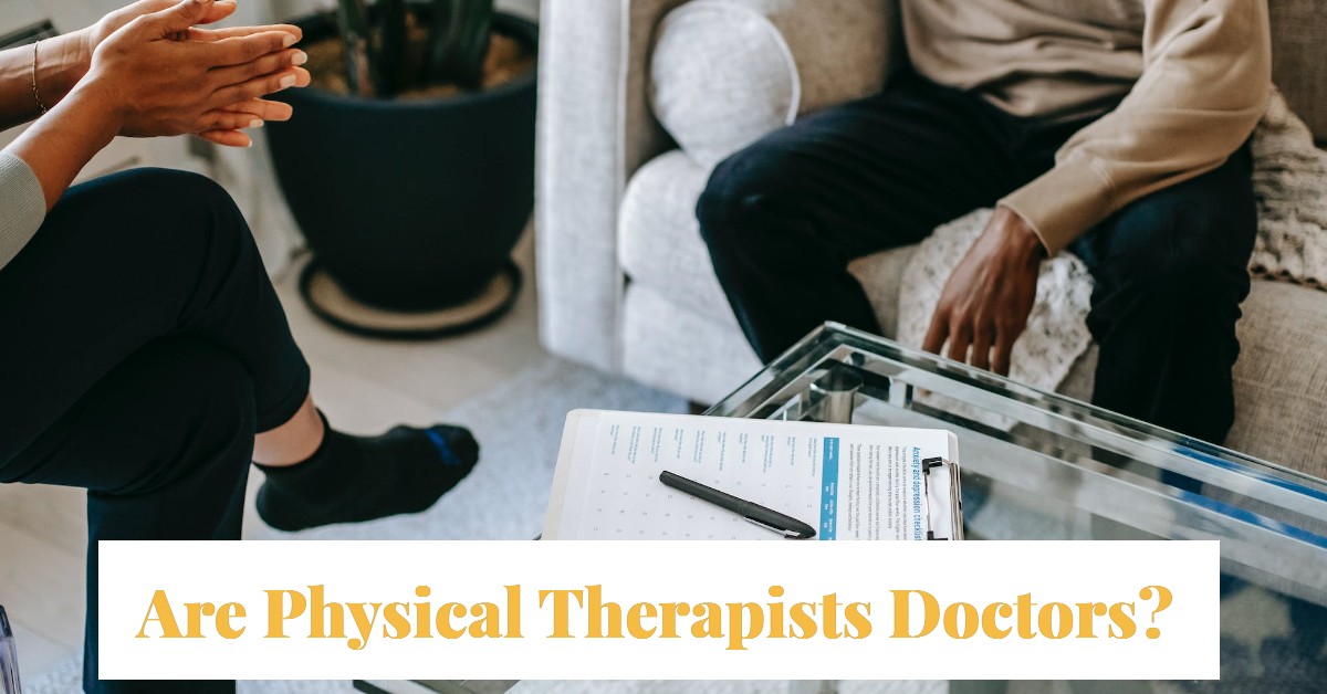 Are Physical Therapists Doctors?