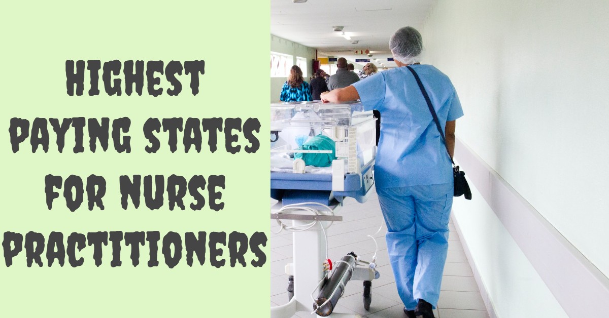 Highest paying states for nurse practitioners