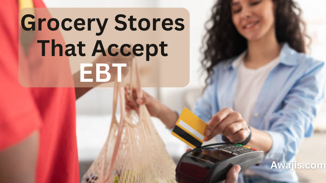 Grocery Stores That Accept EBT