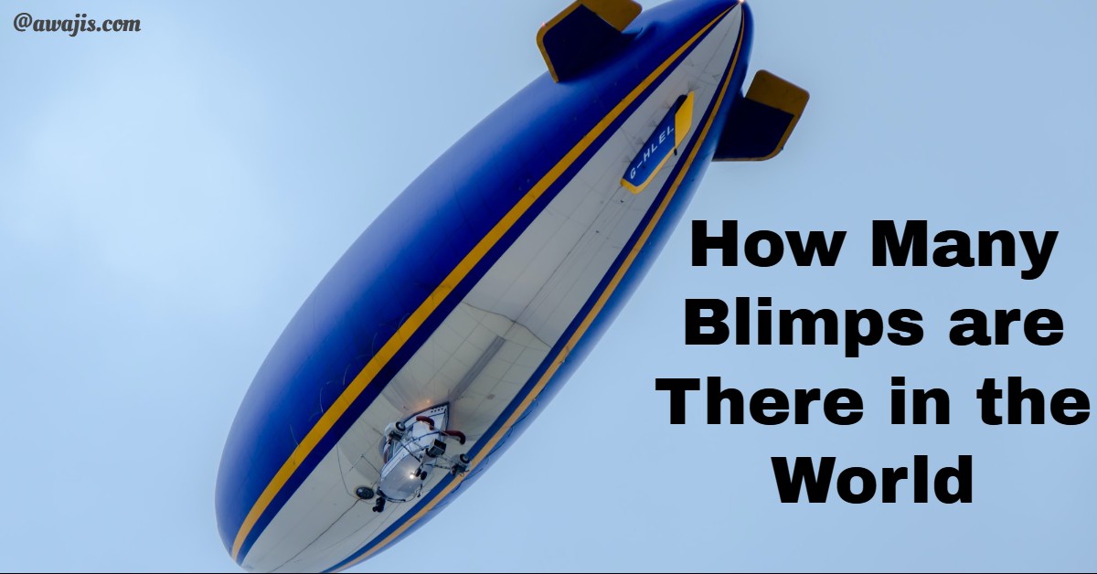 How Many Blimps are There in the World?