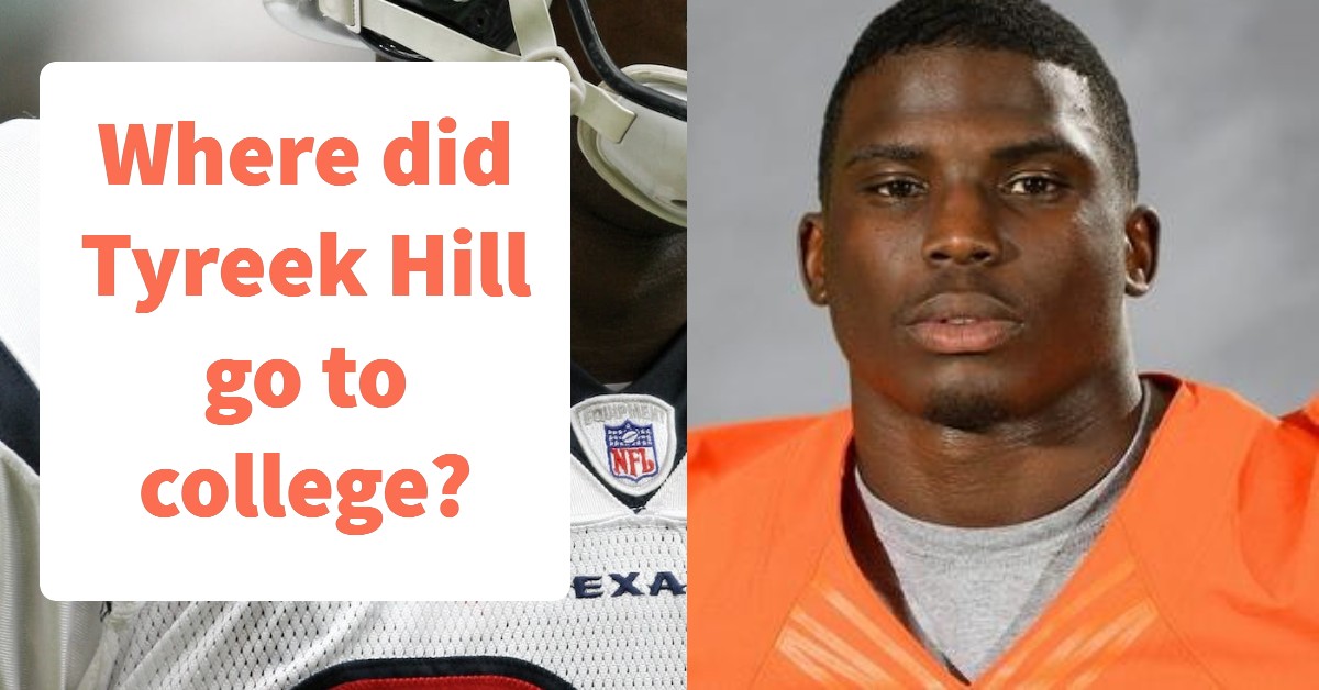 Where did Tyreek Hill go to college