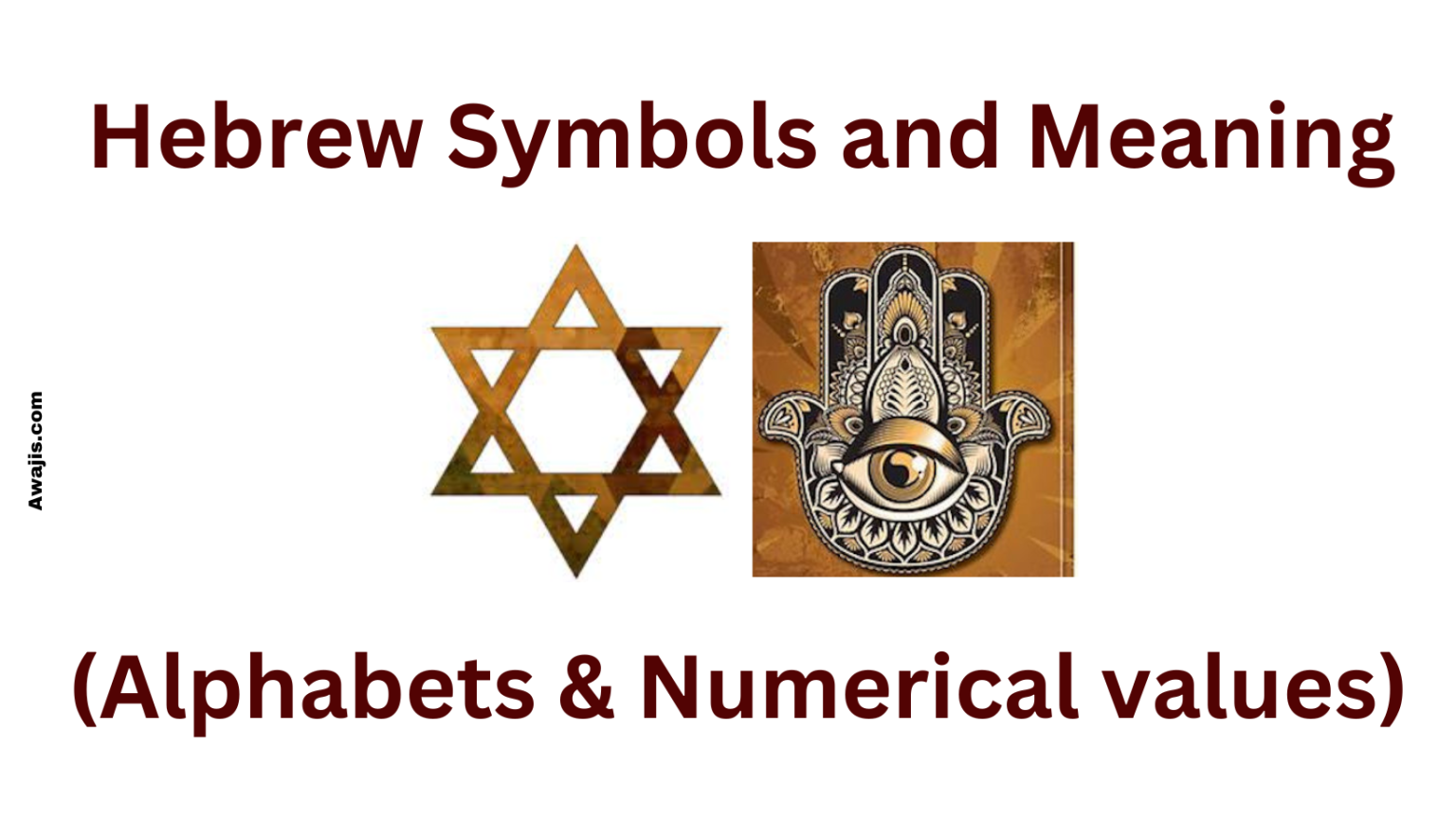 Hebrew Symbols and Meaning (Alphabets & Numerical Values)