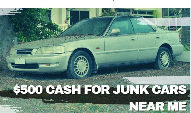 $500 cash for junk cars near me