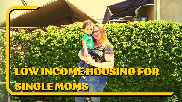 Low Income Housing for Single Moms