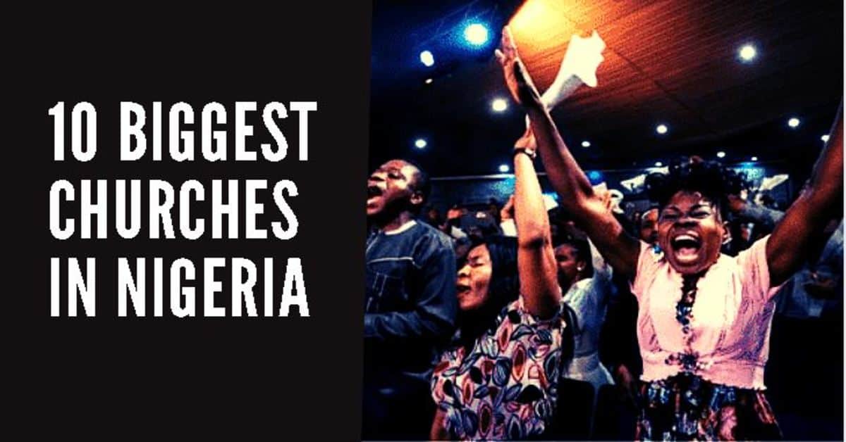 Top 10 Biggest Churches In Nigeria And Their Capacity