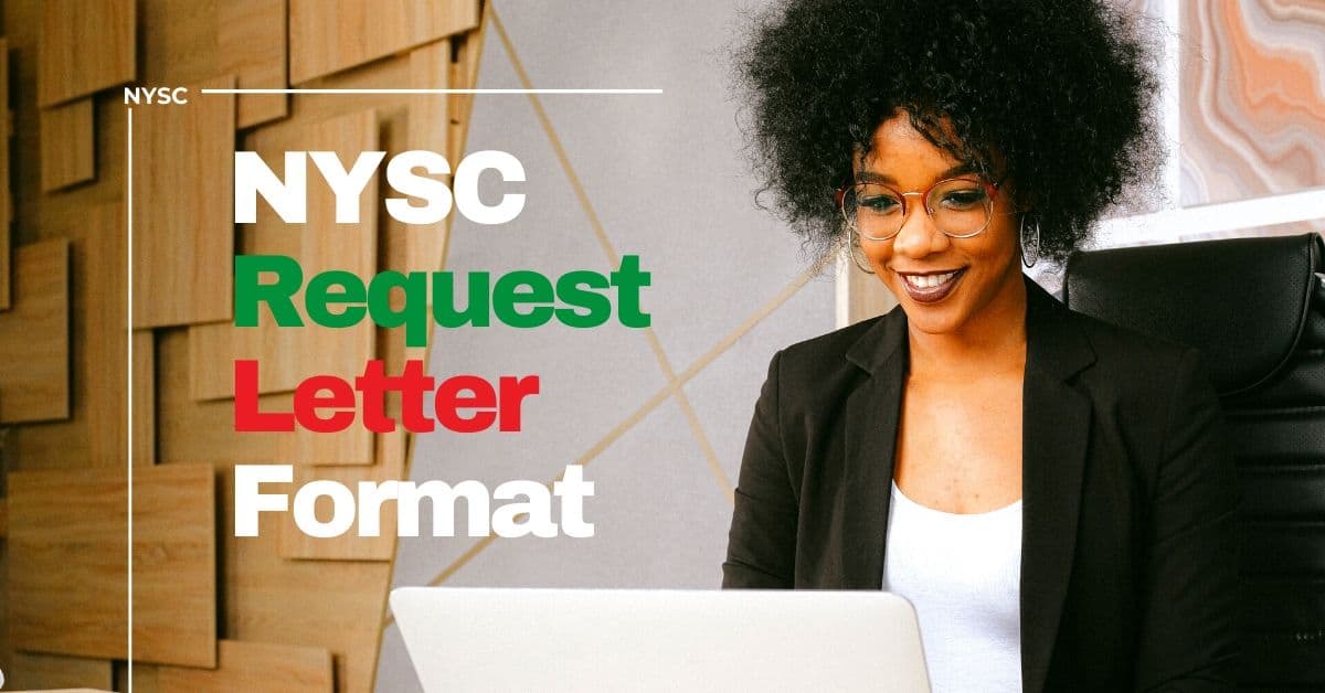 NYSC Request Letter Format - (Updated 2022)