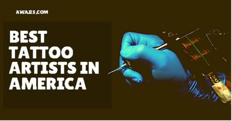 Best Tattoo artists in America