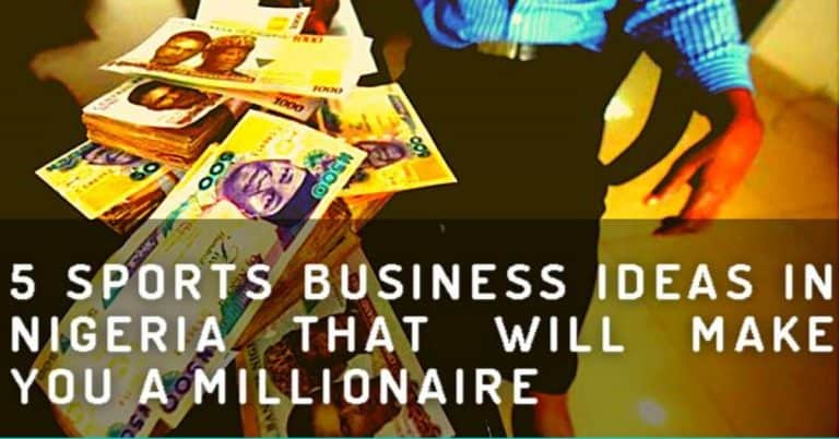 5 Sports Business Ideas in Nigeria That Will Make You A Millionaire