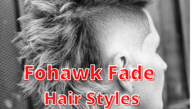 Fohawk Fade Hair Styles
