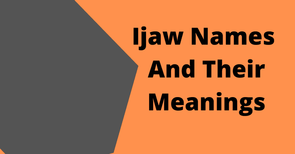 complete-list-of-nigeria-ijaw-names-and-meaning-come-add-yours