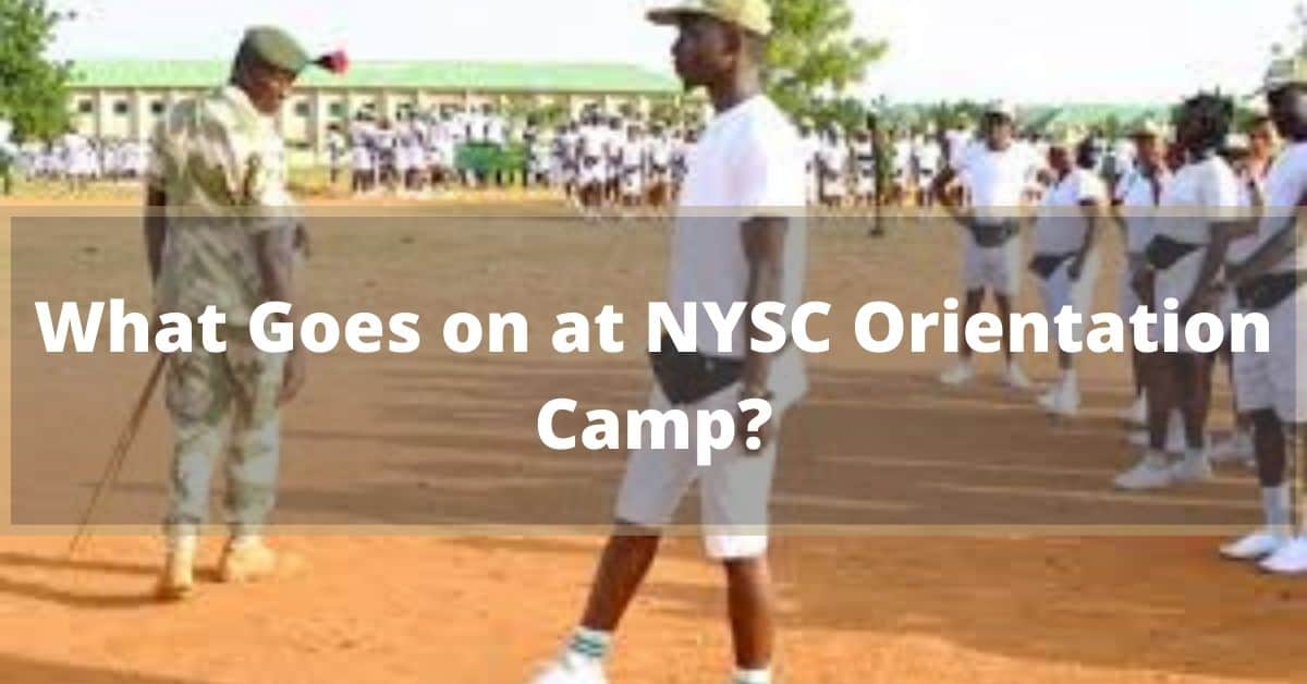 What Goes on at NYSC Orientation Camp?