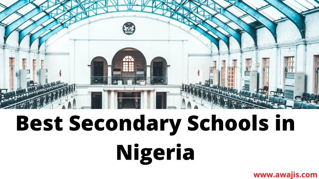 The Best Secondary Schools In Nigeria - The Top 100 In 2019