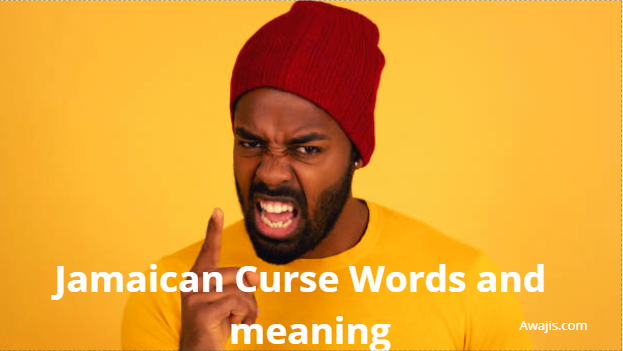 Jamaican Curse Words and Meaning