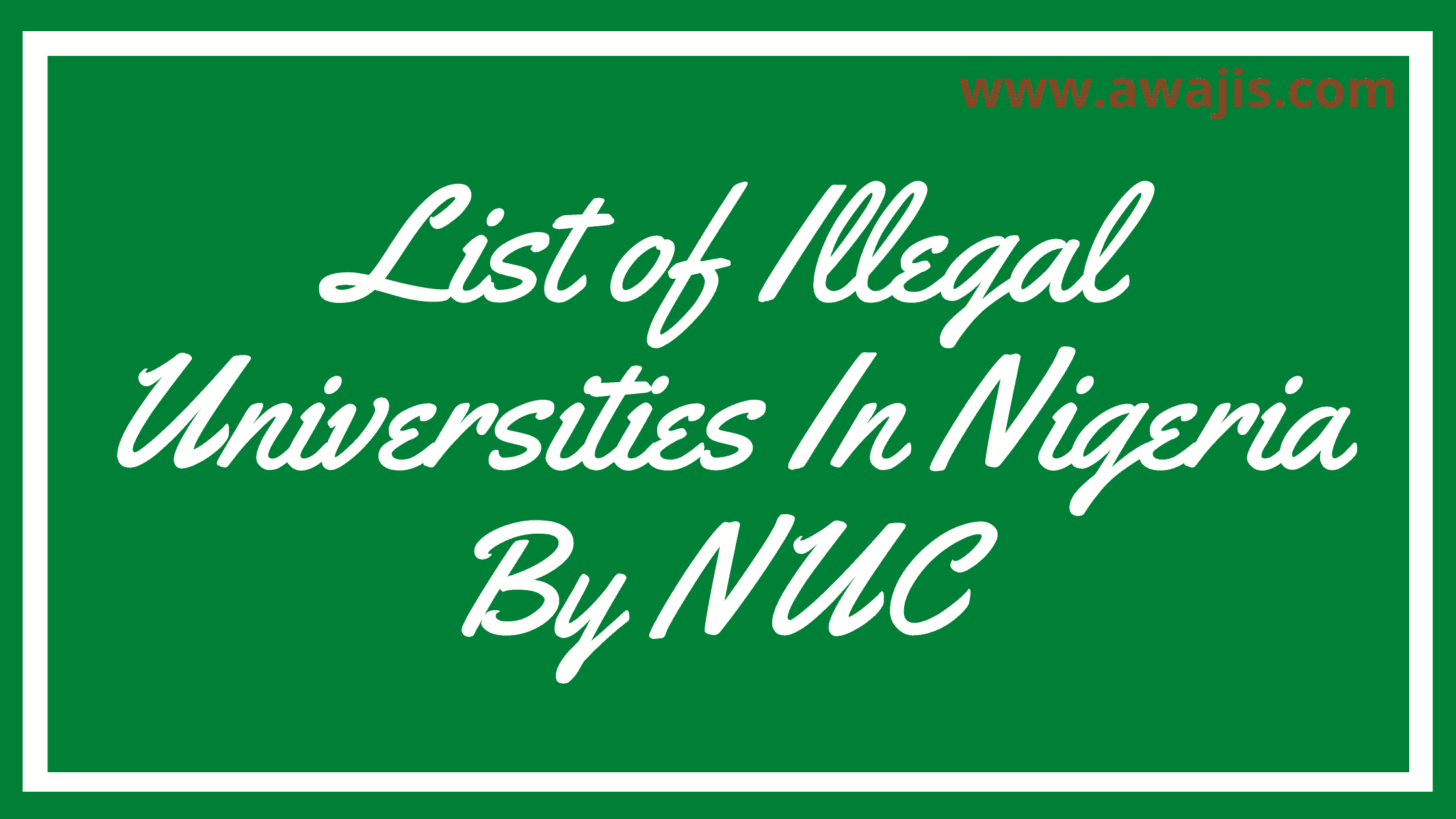 List of Illegal Universities In Nigeria By NUC in 2021