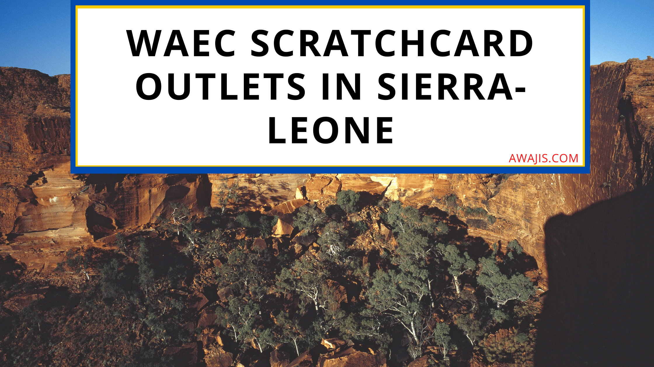 Waec ScratchCard Outlets in Sierra-leone