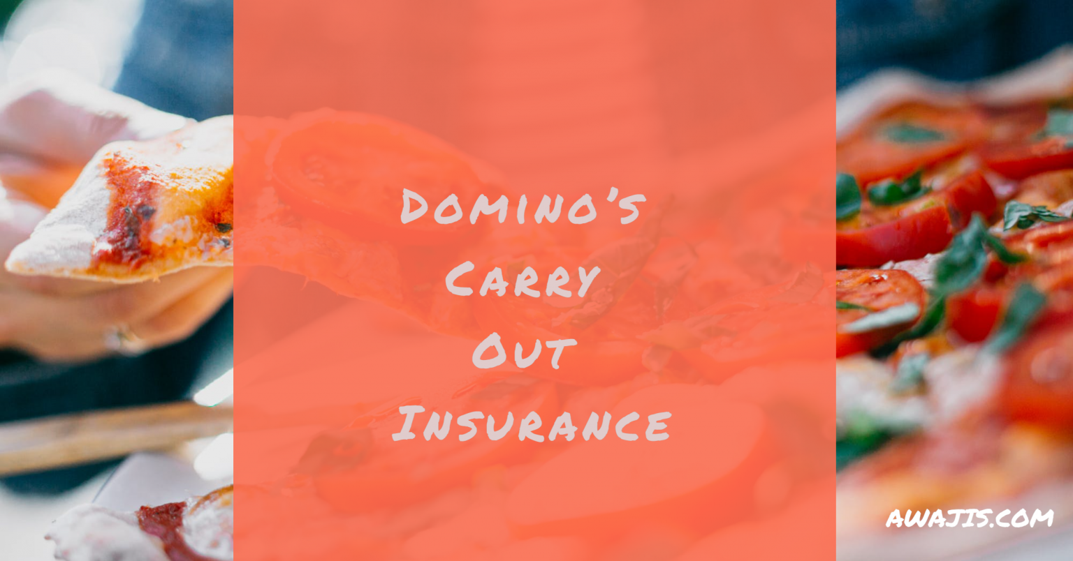 domino-s-carry-out-insurance