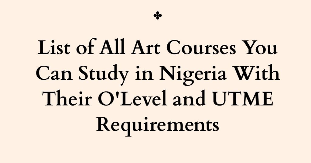 art-courses-you-can-study-in-nigeria-higher-institutions-full-list