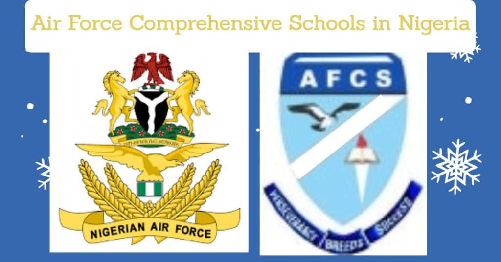 Air Force Comprehensive Schools (All You need to Know about NAFCS)
