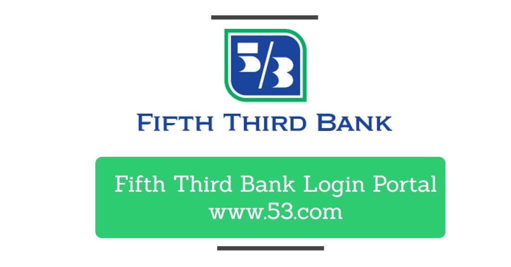 Fifth Third Bank Login Portal Www 53 Com And Registration Guide   Fifth Third Bank 1024x536 