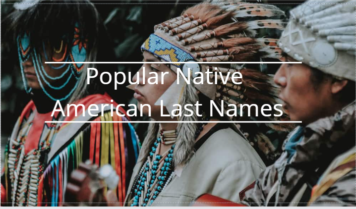 Popular Native American Last Names Meanings And Meanings