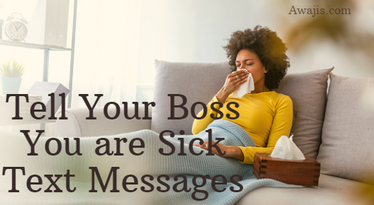 24 Tell Your Boss You Are Sick Text Messages Get The Day Off 