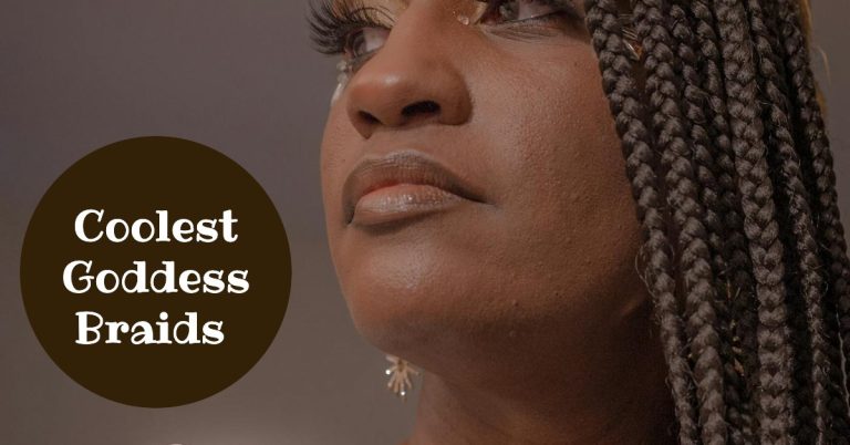 Coolest Goddess Braids Styles You'd Love